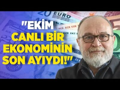 Erdal Sağlam: "Ekim Canlı Bir Ekonominin Son Ayıydı!" I Ankara Saati