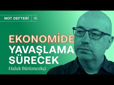 Kur politikası normalleşmez! Dengelenme başladı, ekonomi yavaşlıyor & Enflasyon? | Haluk Bürümcekçi