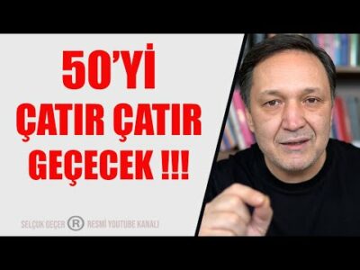 50 Yİ ÇATIR ÇATIR GEÇECEK DOLAR ALTIN KRİPTO VS