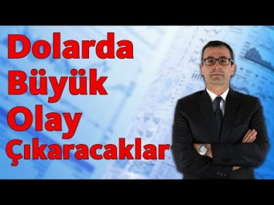 Dolarda Büyük Olay Çıkaracaklar!