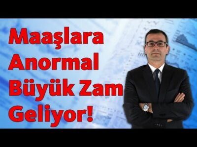 Maaşlara Anormal Büyük Zam Geliyor!!