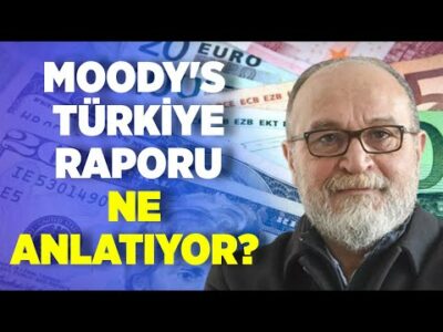 Moody's Türkiye Raporu Ne Anlatıyor? | Erdal Sağlam | Ankara Saati