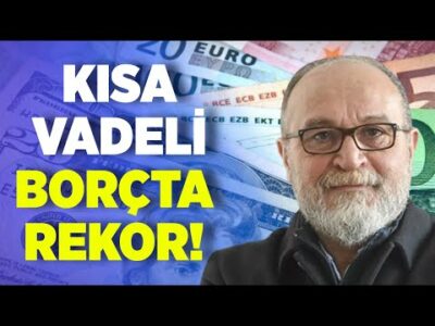 Kısa Vadeli Borçta Rekor! | Erdal Sağlam | Ankara Saati