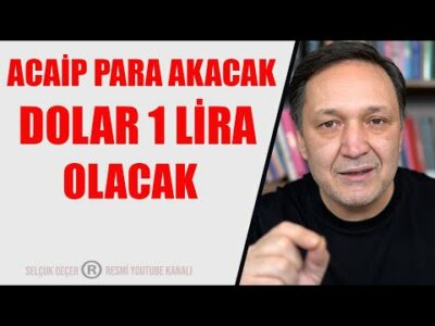 OLUK OLUK PARA AKACAK DOLAR 1 LİRA OLACAK