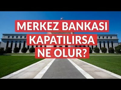 Merkez Bankası Kapatılırsa Ne Olur - Dünyanın Haberi 390 - 21.12.2023