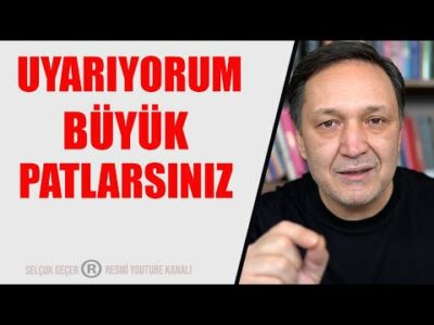 UYARIYORUM BÜYÜK PATLARSINIZ