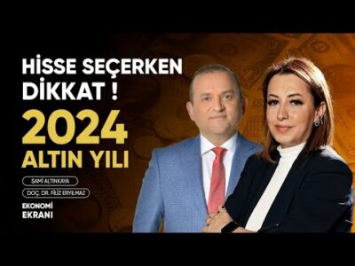 Hisse Seçerken Dikkat | 2024 Altın Yılı | Filiz Eryılmaz | Ekonomi Ekranı
