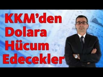 KKM'den Dolara Hücum Edecekler!