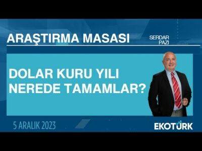 Araştırma Masası | Serdar Pazı (05.12.2023)