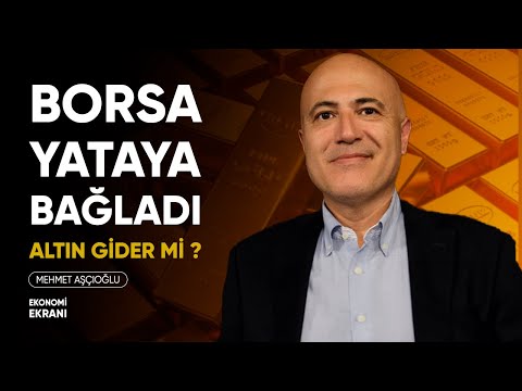Altın Yükselmeye Devam Eder Mi ? Hisse Mi Döviz Mi ? | Mehmet Aşçıoğlu | Ekonomi Ekranı