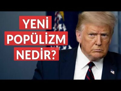 Yeni Popülizm Nedir?