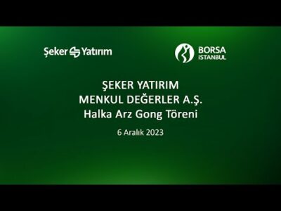 "Şeker Yatırım Menkul Değerler A.Ş." Gong Töreni