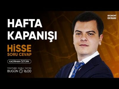Hafta Kapanışı | Hisse Soru Cevap | Kadirhan Öztürk | Ekonomi Ekranı