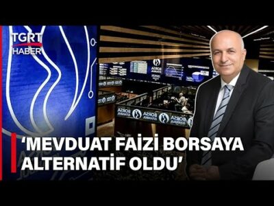 Borsa’da Seçici Dönem Başladı! Mevduat Faizi Alternatif Oldu - Celal Toprak ile İş Dünyası