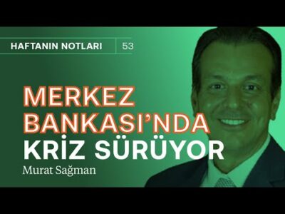 Merkez Bankası'nda kriz sürüyor! Gaye Erkan görevden alınır mı? Borsa nasıl etkilenir?| Murat Sağman