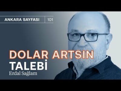 Dolar %45 artsın çağrısı! & Enflasyon ile mücadeye seçim molası! | Erdal Sağlam