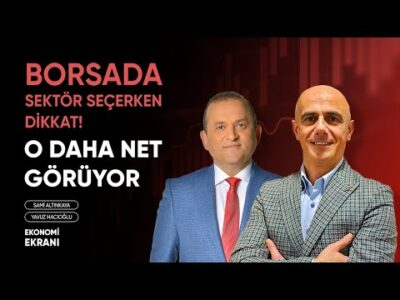 O Daha Net Görüyor | Borsada Sektör Seçerken Dikkat | Yavuz Hacıoğlu | Ekonomi Ekranı