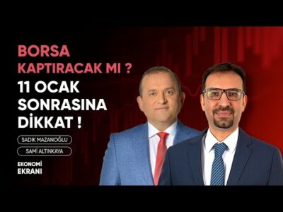 11 Ocak Sonrasına Dikkat! | Borsa Kaptıracak Mı ? | Sadık Mazanoğlu | Ekonomi Ekranı