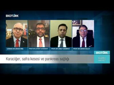 Karaciğer, Safra Kesesi ve Pankreas Sağlığı | Uzman Dr. Sinan İbiş | Güzel Hayat