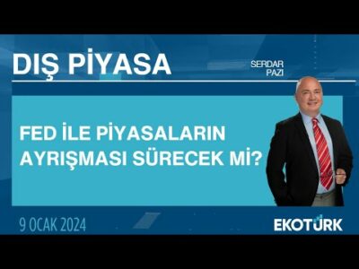 Fed ile piyasaların ayrışması sürecek mi? | Serdar Pazı | Dış Piyasa
