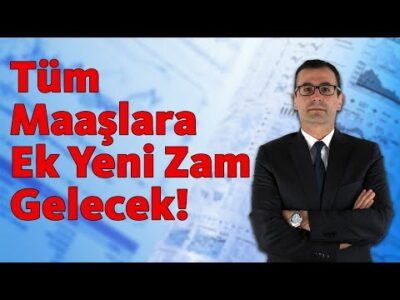 Tüm Maaşlara Ek Yeni Zam Gelecek!