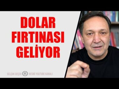 DİKKAT DOLAR FIRTINASI GELİYOR