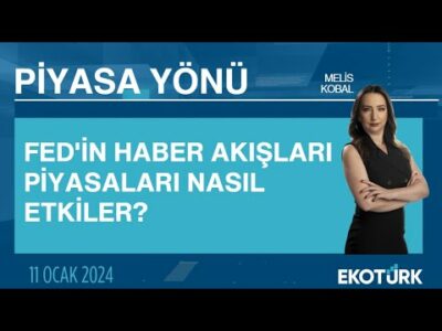 Fed'in haber akışları piyasaları nasıl etkiler? | Melis Kobal | Piyasa Yönü