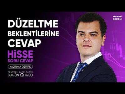 Düzeltme Beklentilerine Cevap | Hisse Soru Cevap | Kadirhan Öztürk | Ekonomi Ekranı