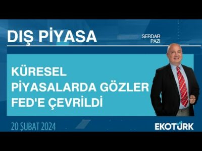 Küresel piyasalarda gözler Fed'e çevrildi | Serdar Pazı | Dış Piyasa
