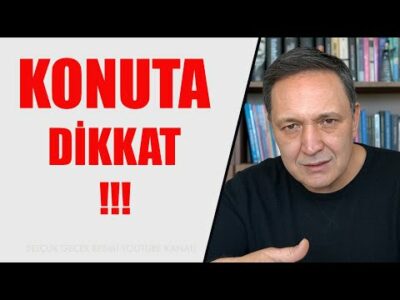 KONUTA DİKKAT