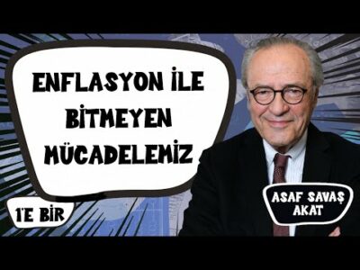 Büyük fırsat kaçırdık! TL'ye güven artık çok zor & Toplum enflasyona neden duyarsız? Asaf Savaş Akat