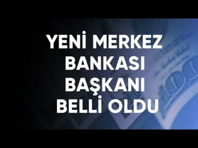 Yeni Merkez Bankası Başkanı | Emre Şirin Hüseyin Selimler