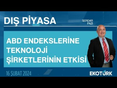 Piyasalarda son fiyatlamalar | Serdar Pazı | Dış Piyasa
