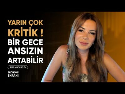 Yarın Çok Kritik | Bir Gece Ansızın Artabilir | Perihan Tantuğ | Ekonomi Ekranı