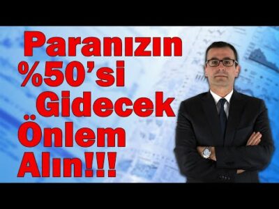Paranızın %50'si Gidecek Önlem Alın!!!