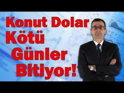 Konut, Dolar, Kötü Günler Bitiyor!