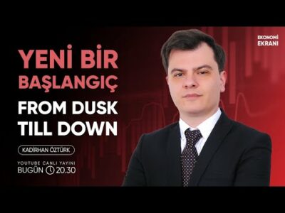 Yeni Bir Başlangıç | Kadirhan Öztürk | Ekonomi Ekranı