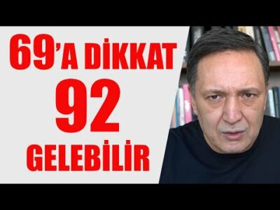 KAHİN UYARDI 69'A DİKKAT 92 GELEBİLİR