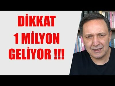 DİKKAT 1 MİLYON GELİYOR DOLAR ŞOKLANACAK