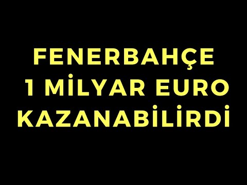 Fenerbahçe vb 1 Milyar Euro Kazanabilirdi - Dünyanın Haberi 406 - 24.03.2024