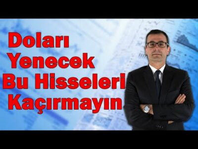 Doları Yenecek Bu Hisseleri Kaçırmayın!