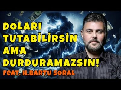 DOLARI TUTABİLİRSİN AMA DURDURAMAZSIN! | MURAT MURATOĞLU