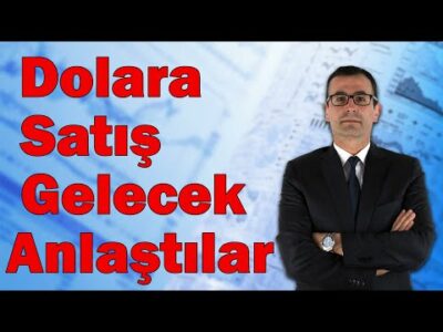Dolara Satış Gelecek Anlaştılar! 9 Mayıs!
