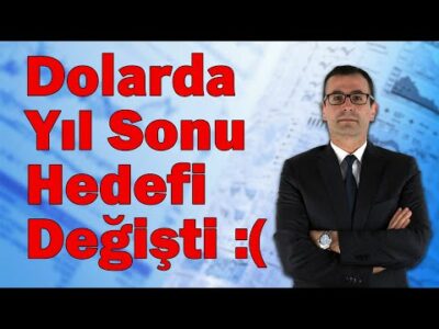 Dolarda Yıl Sonu Hedefi Değişti :(