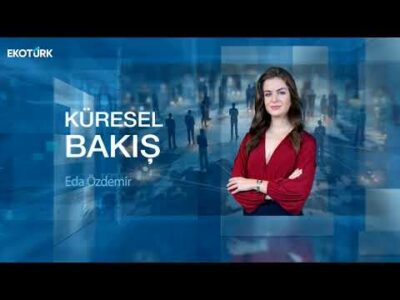 Küresel Bakış | Oğuz Çelikkol | Eda Özdemir