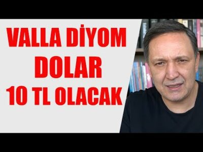 VALLA DİYOM DOLAR 1 LİRA OLACAK