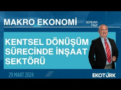 Ferhat Keten | Serdar Pazı | Makro Ekonomi