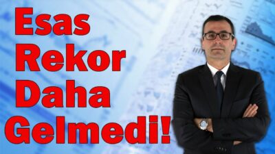 Esas Rekor Daha Gelmedi! 18 Milyar Dolar Nereye Geliyor?