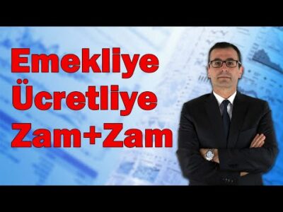EMEKLİYE ÜCRETLİYE ZAM+ZAM