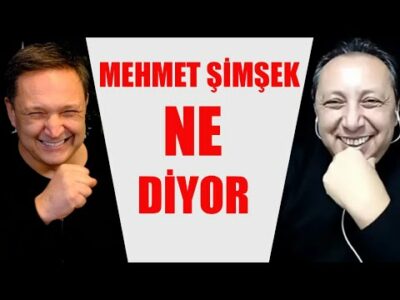 MEHMET ŞİMŞEK NE DEDİ DOLAR NE OLACAK